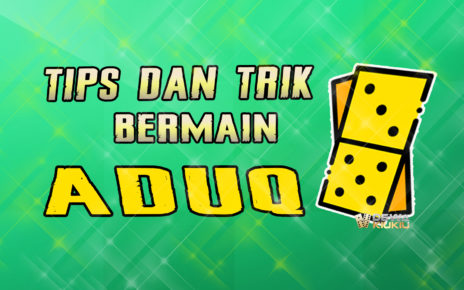 Tips dan Trik Menang ADUQ, Dijamin NARIK TERUS - DewaKiuKiu